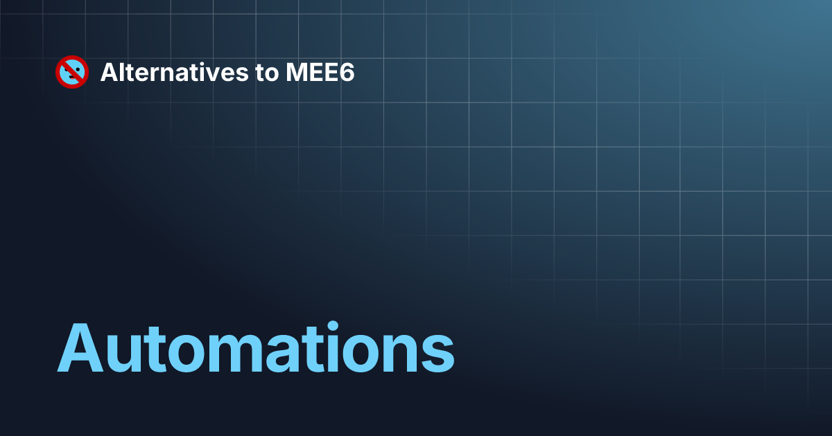Automations | Alternatives to MEE6